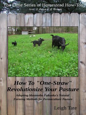 cover image of How to "One-Straw" Revolutionize Your Pasture